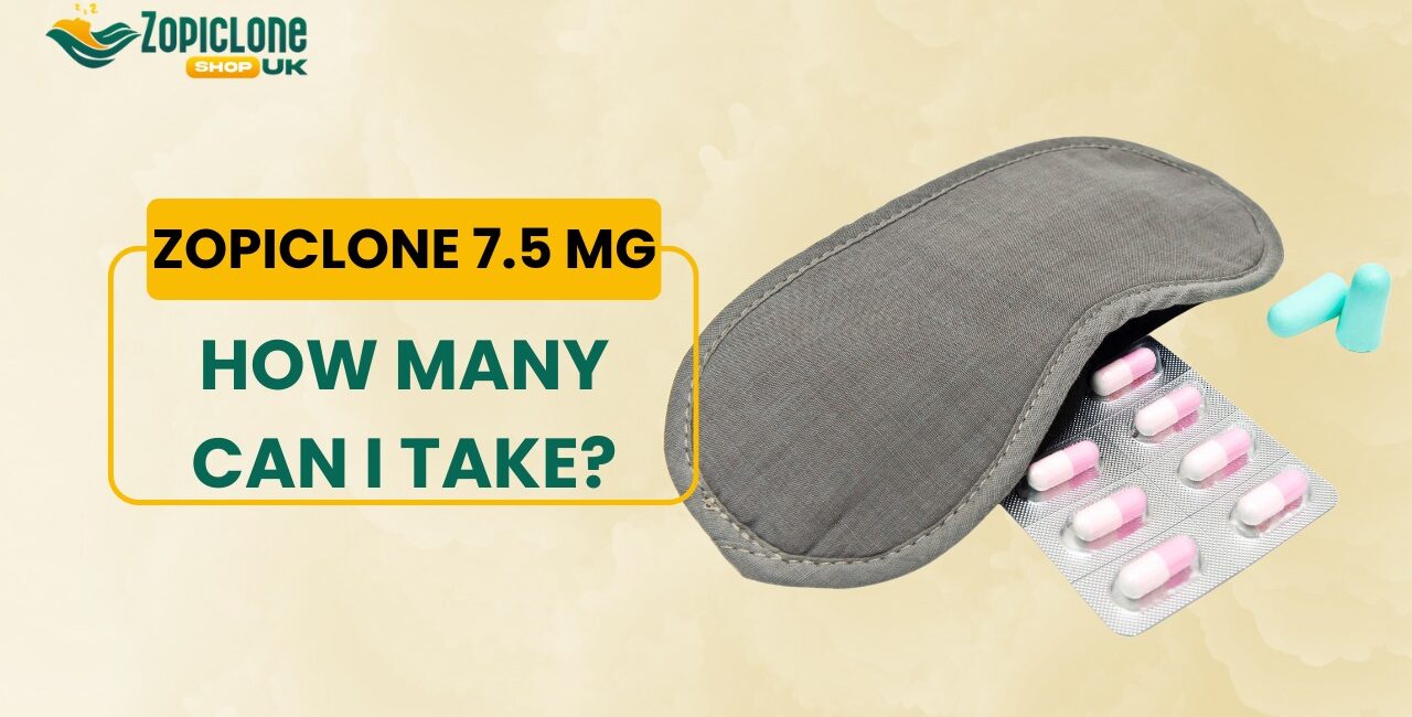 Zopiclone 7.5 mg how many can I take?