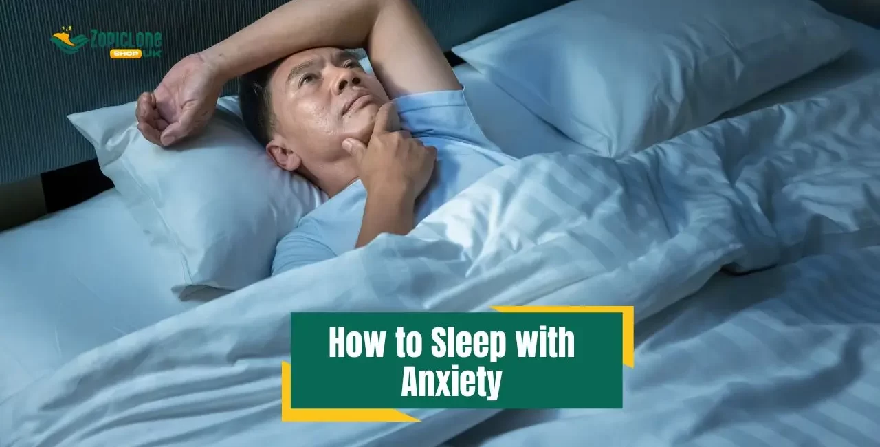 How to Sleep with Anxiety: 10 Proven Strategies to Calm Your Mind and Rest Better