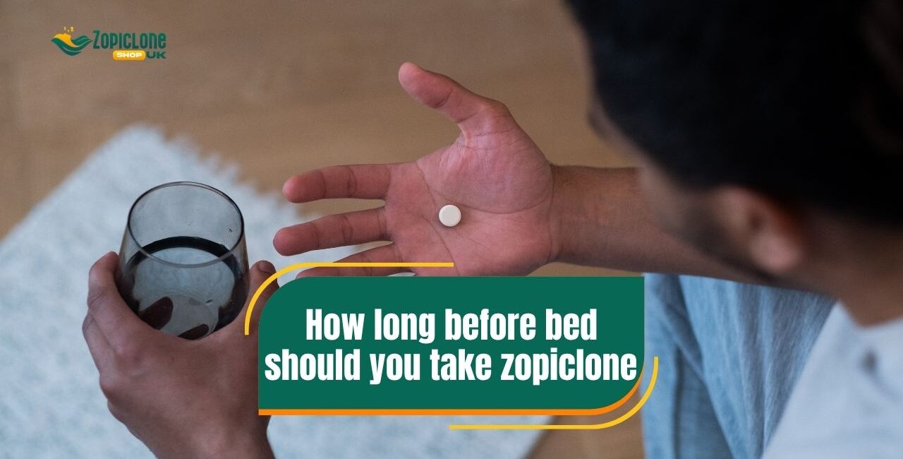 How Long Before Bed Should You Take Zopiclone?