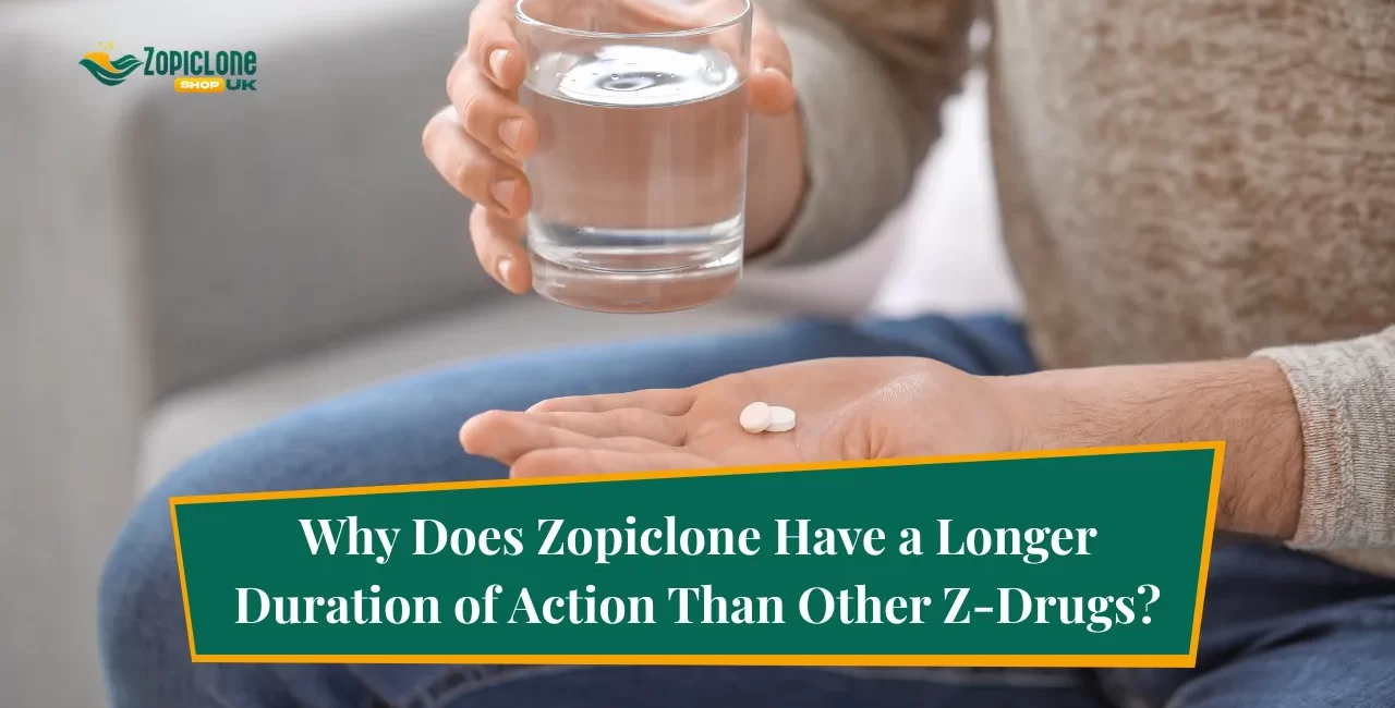 Why Does Zopiclone Have a Longer Duration of Action Than Other Z-Drugs?